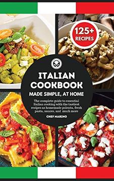 The Essentials of Italian Cooking for Home Chefs