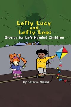 portada Lefty Lucy and Lefty Leo: Stories for Left Handed Children (en Inglés)