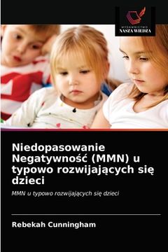 portada Niedopasowanie Negatywnośc (MMN) u typowo rozwijających się dzieci (en Polaco)