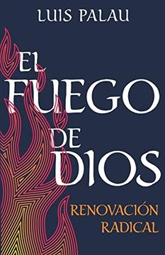 portada El Fuego de Dios: Renovación Radical (Spanish Language Edition, Fire of God (Spanish)) (in Spanish)