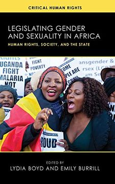 portada Legislating Gender and Sexuality in Africa: Human Rights, Society, and the State: 1 (Critical Human Rights) (en Inglés)