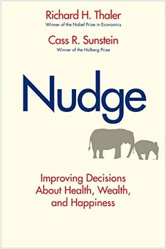 portada Nudge: Improving Decisions About Health, Wealth, and Happiness (en Inglés)