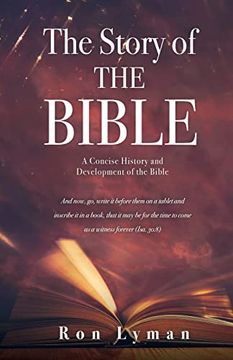 portada The Story of the Bible: A Concise History and Development of the Bible (in English)
