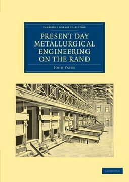 portada Present day Metallurgical Engineering on the Rand Paperback (Cambridge Library Collection - Technology) (en Inglés)