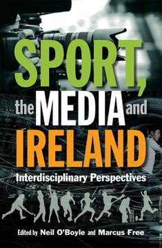 portada Sport, the Media and Ireland: Interdisciplinary Perspectives (en Inglés)