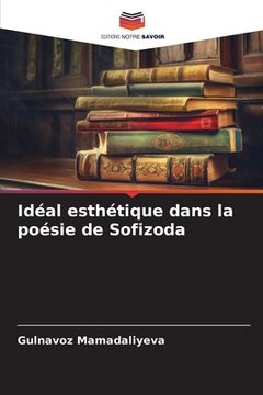portada Idéal esthétique dans la poésie de Sofizoda (in French)