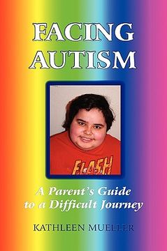 portada facing autism: a parent's guide to a difficult journey (in English)