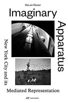 portada Imaginary Apparatus - New York City and its Mediated Representation