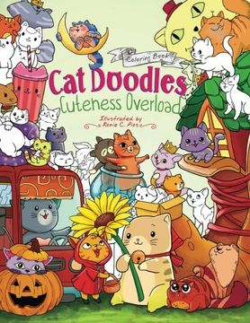 portada Cat Doodles Cuteness Overload Coloring Book for Adults and Kids: A Cute and fun Animal Coloring Book for all Ages (in English)