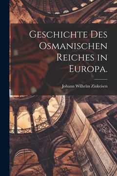 portada Geschichte des osmanischen Reiches in Europa. (in German)