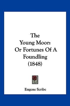 portada the young moor: or fortunes of a foundling (1848) (en Inglés)