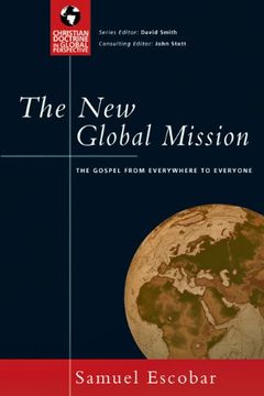 the new global mission,the gospel from everywhere to everyone (en Inglés)