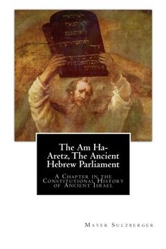 portada The Am Ha-Aretz, The Ancient Hebrew Parliament: A Chapter in the Constitutional History of Ancient Israel