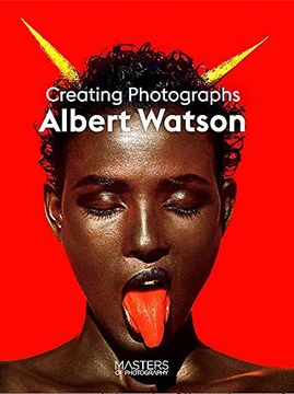 portada Albert Watson: Creating Photographs (Masters of Photography) (en Inglés)