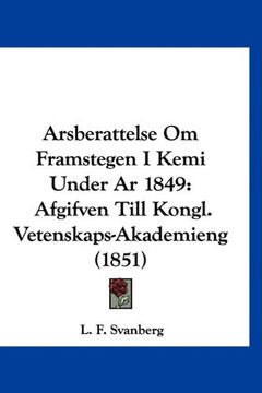 portada Arsberattelse om Framstegen i Kemi Under ar 1849: Afgifven Till Kongl. Vetenskaps-Akademieng (1851)