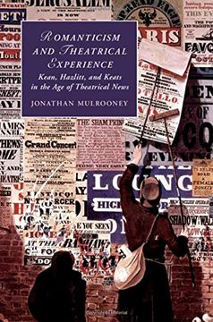 portada Romanticism and Theatrical Experience: Kean, Hazlitt and Keats in the age of Theatrical News (Cambridge Studies in Romanticism) 