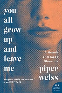 portada You all Grow up and Leave me: A Memoir of Teenage Obsession (in English)