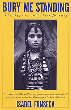 portada Bury me Standing: The Gypsies and Their Journey (Vintage Departures) (en Inglés)