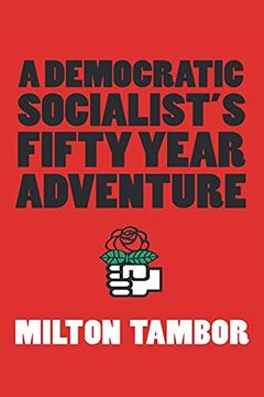 portada A Democratic Socialist's Fifty Year Adventure (in English)