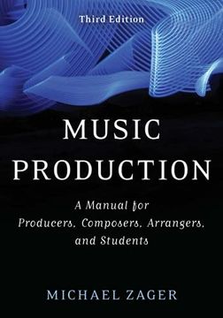portada Music Production: A Manual for Producers, Composers, Arrangers, and Students, Third Edition (en Inglés)