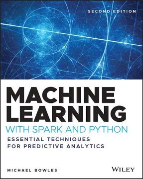 portada Machine Learning With Spark and Python: Essential Techniques for Predictive Analytics (in English)