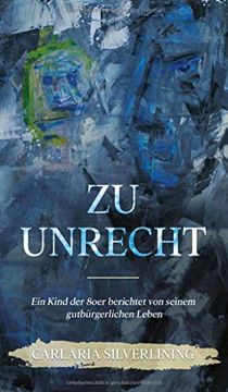 portada Zu Unrecht: Ein Kind der 80Er Berichtet von Seinem Gutbürgerlichen Leben (in German)