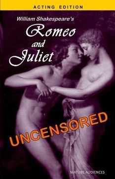 portada william shakespeare's romeo and juliet uncensored