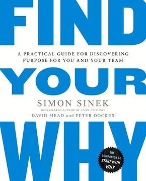portada Find Your Why: A Practical Guide to Discovering Purpose for You or Your Team (en Inglés)