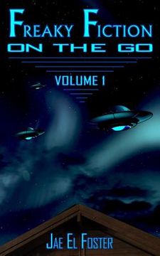 portada Freaky Fiction on the Go - Volume 1 (en Inglés)