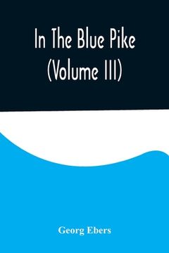 portada In The Blue Pike (Volume III) (in English)