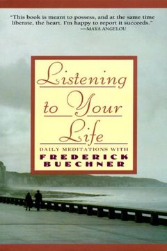 portada Listening to Your Life: Daily Meditations With Frederick Buechner (en Inglés)