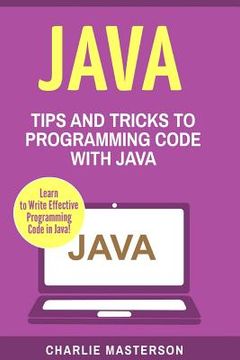 portada Java: Tips and Tricks to Programming Code with Java (in English)