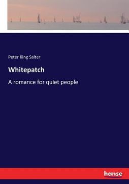 portada Whitepatch: A romance for quiet people (en Inglés)