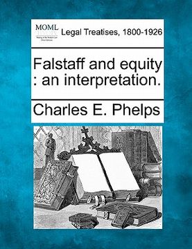 portada falstaff and equity: an interpretation. (en Inglés)