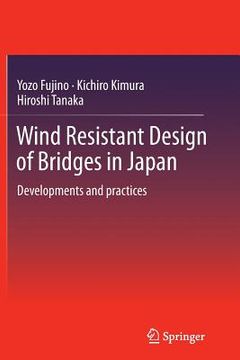 portada Wind Resistant Design of Bridges in Japan: Developments and Practices (en Inglés)