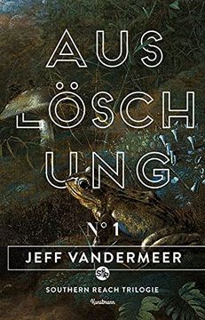 portada Auslöschung: Buch 1 der Southern-Reach-Trilogie (in German)