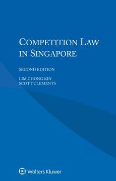 portada Competition Law in Singapore (en Inglés)