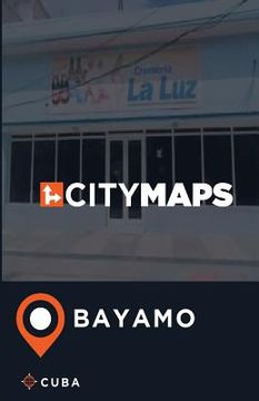 portada City Maps Bayamo Cuba (en Inglés)
