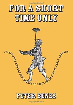 portada For a Short Time Only: Itinerants and the Resurgence of Popular Culture in Early America (en Inglés)