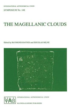 portada The Magellanic Clouds: Proceedings of the 148Th Symposium of the International Astronomical Union, Held in Sydney, Australia, July 9–13, 1990 (International Astronomical Union Symposia, 148) (en Inglés)
