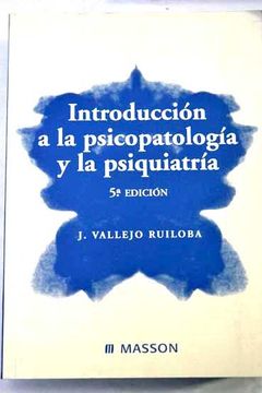 Libro Introducción A La Psicopatología Y La Psiquiatría De J. Vallejo ...