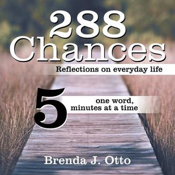 portada 288 Chances: Reflections on Everyday Life, One Word, Five Minutes at a Time (en Inglés)
