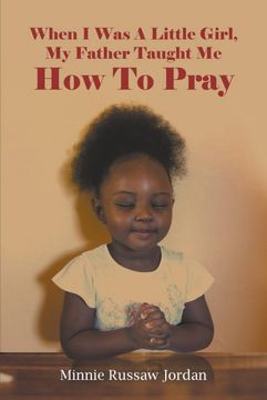 portada When i was a Little Girl, my Father Taught me how to Pray (en Inglés)