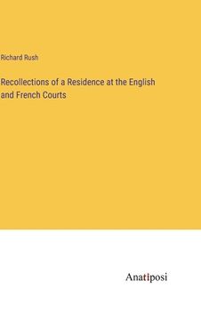 portada Recollections of a Residence at the English and French Courts (en Inglés)