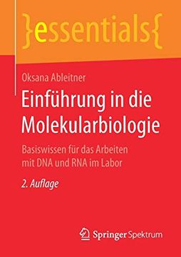 portada Einfã¼Hrung in die Molekularbiologie: Basiswissen Fã¼R das Arbeiten mit dna und rna im Labor (en Alemán)