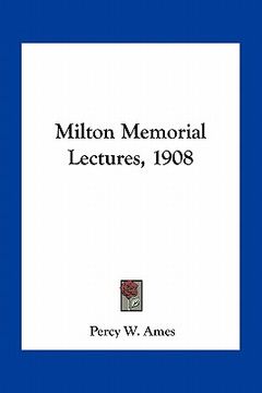 portada milton memorial lectures, 1908 (in English)