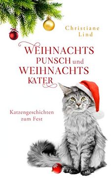 portada Weihnachtspunsch und Weihnachtskater: Katzengeschichten zum Fest (en Alemán)