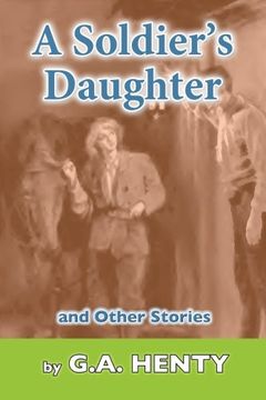 portada A Soldier's Daughter: and Other Stories
