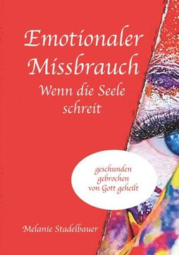 portada Emotionaler Missbrauch - Wenn die Seele Schreit (en Alemán)