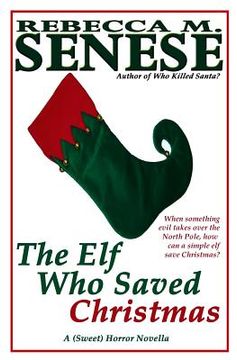portada The Elf Who Saved Christmas: A (Sweet) Horror Novella (en Inglés)